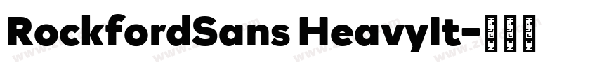 RockfordSans HeavyIt字体转换 RockfordSans HeavyIt字体转换